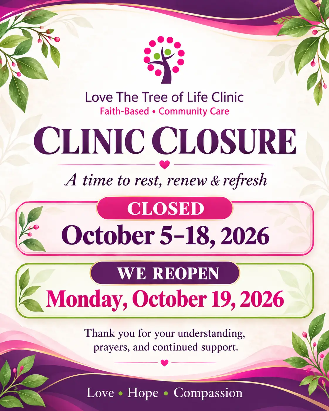 Clinic closure notice: Love The Tree of Life Clinic is closed October 5 to 18, 2026 and reopens Monday, October 19, 2026.